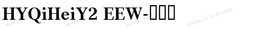 HYQiHeiY2 EEW字体转换